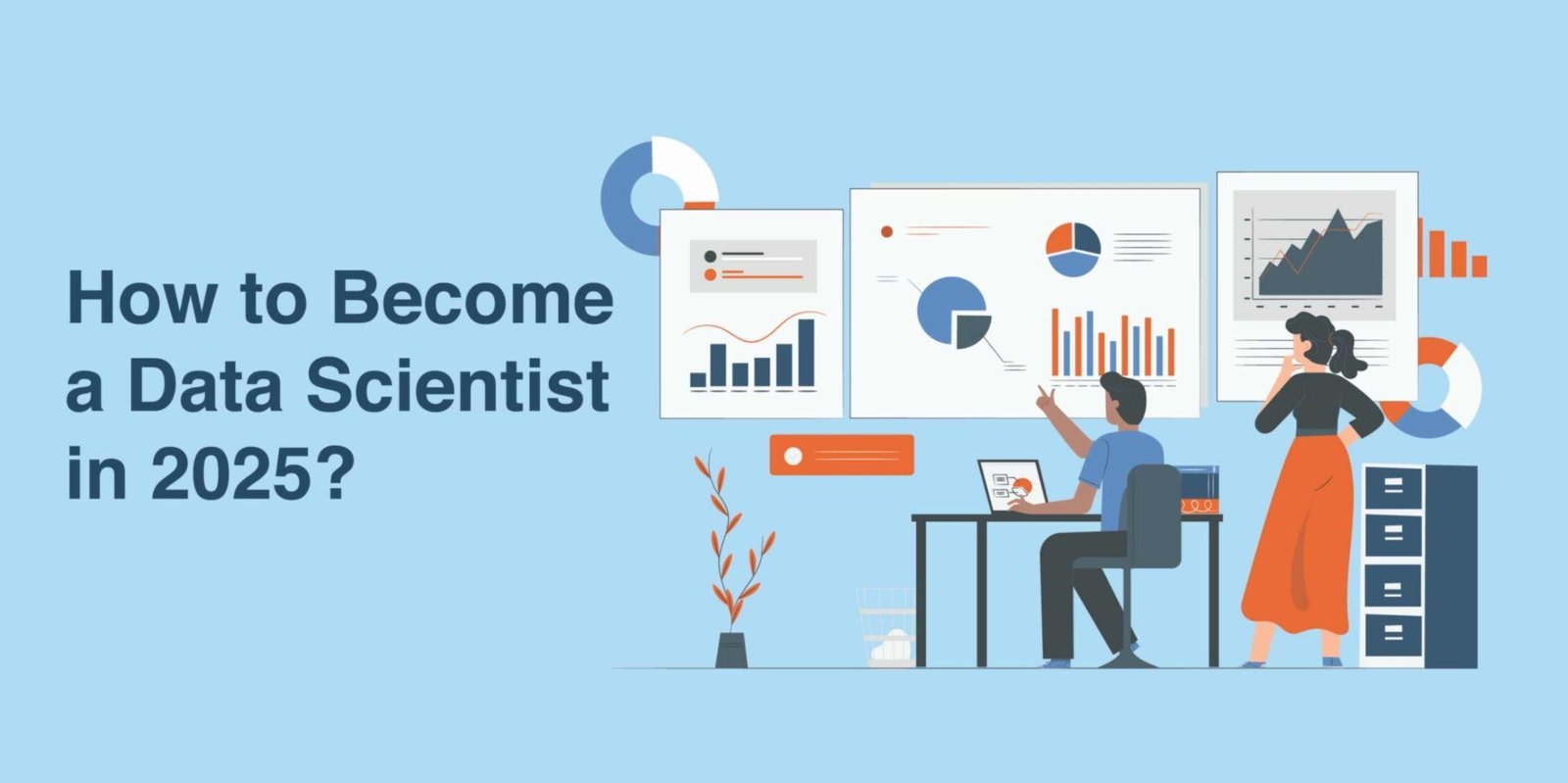 How to Become a Data Scientist in 2025?