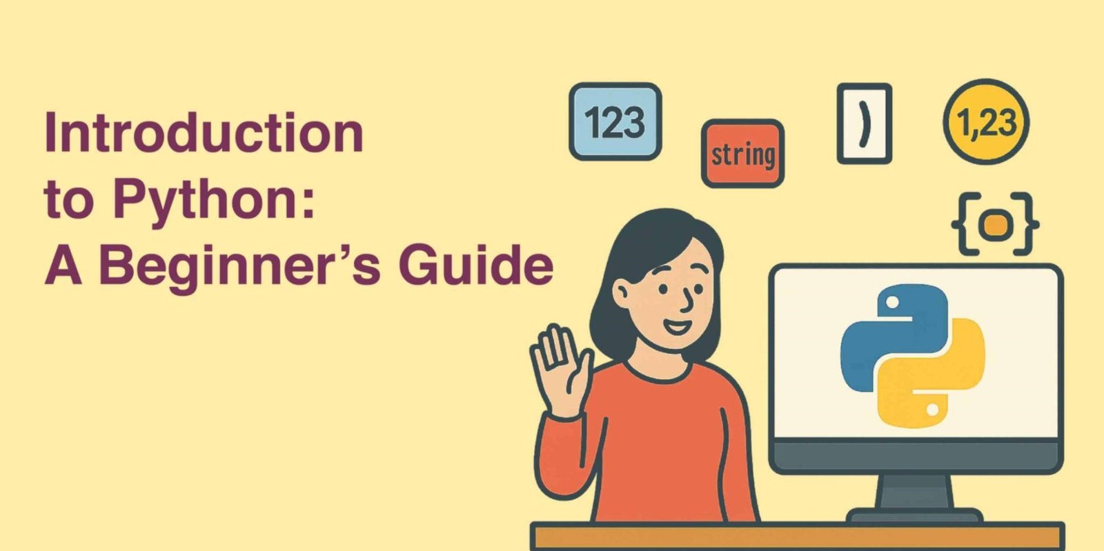Introduction to Python: A Beginner’s Guide